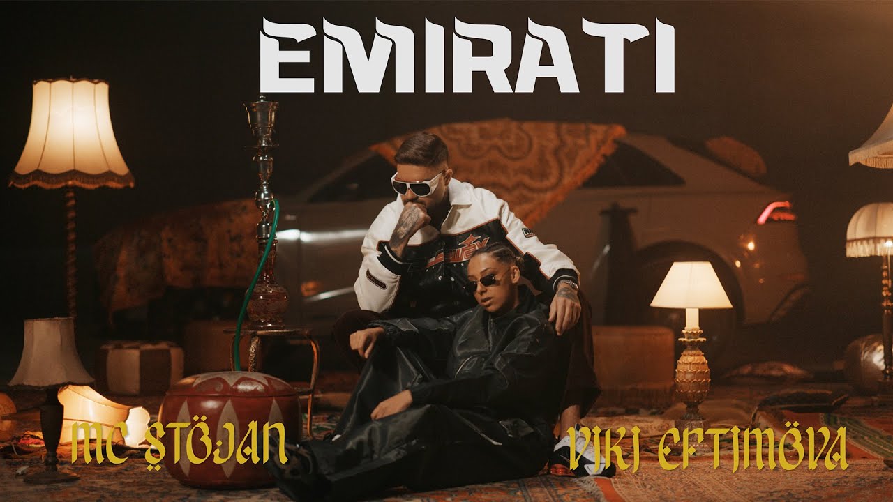 MC STOJAN feat. VIKI EFTIMOVA - EMIRATI (OFFICIAL VIDEO)