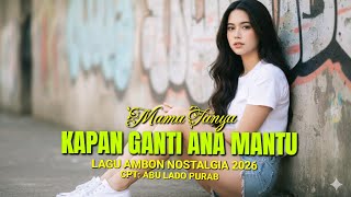 Download lagu Lagu Ambon Paling Terbaru 2026 'MAMA TANYA KAPAN GANTI ANA MANTU mp3