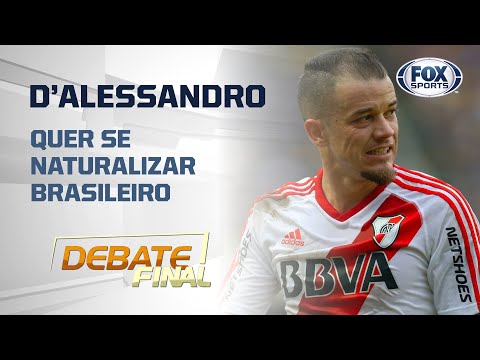 D'ALESSANDRO QUER SE NATURALIZAR BRASILEIRO; Saiba detalhes