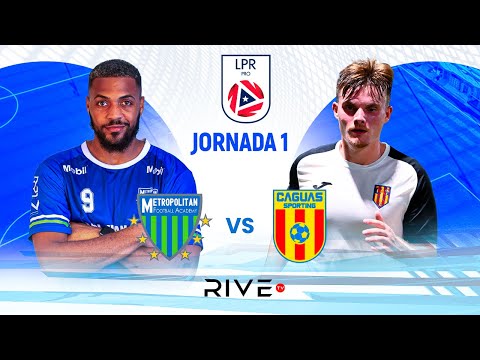 LPR PRO TORENO CLAUSURA 2026: JORNADA 1 MACULINA - METROPOLITAN VS. CAGUAS SPORTING