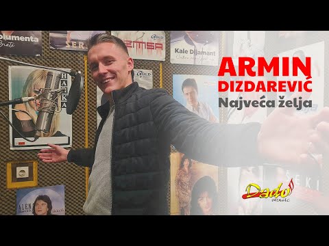 ARMIN DIZDAREVIĆ - Najveća želja