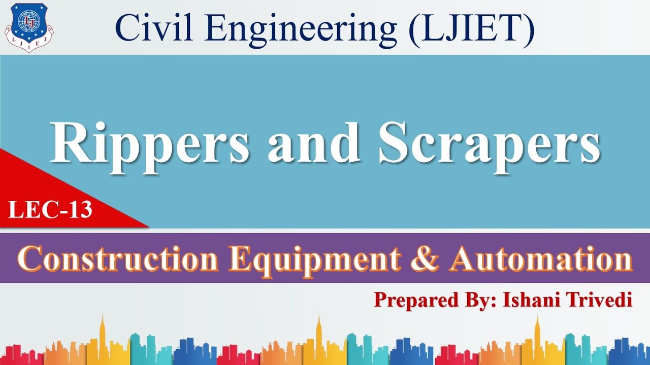 Lec-13_Rippers and Scrapers | Construction Equipment & Automation | Civil Engineering