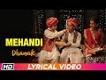 Mehandi | Lyrical Video | Dhanak | Anwar Khan Manganiyar | Swaroop Khan | Niyaz Khan