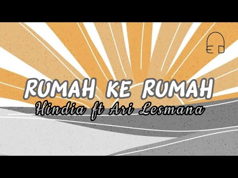 Hindia ft Ari Lesmana - Rumah ke Rumah (lirik lagu)-