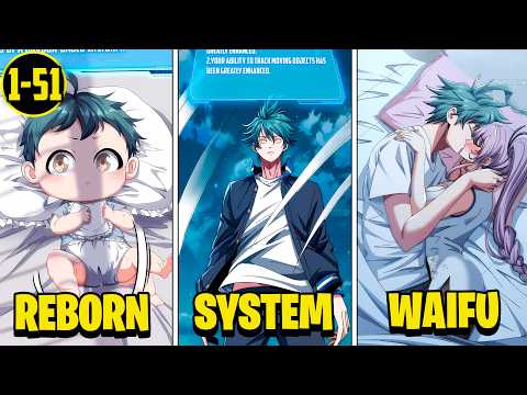 (1-51) Reborn as a Baby, He Unlocks the Infinite Evolution System From Scratch | Manhwa Recap