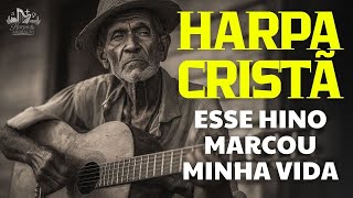 Sou Feliz com Jesus | Harpa Cristã – Um Hino Antigo Que Traz Paz à Alma