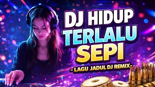 Download lagu HIDUPKU TERLALU SEPI (KOES PLUS) 🎧 DJ REMIX JADUL FULL BASS JEDAG JEDUG mp3