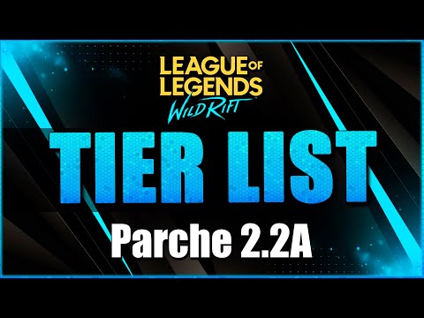 ♟ TIER LIST 2.2A + COUNTERS | Wild Rift | DayMelto
