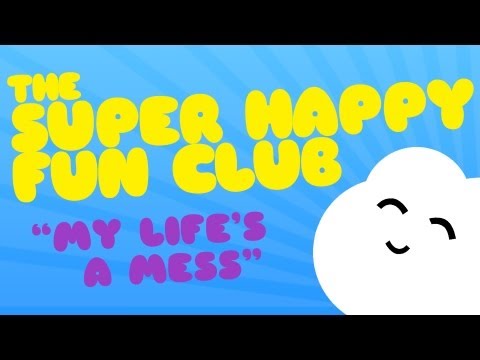 The Super Happy Fun Club - My Life's A Mess (Lyric Video)