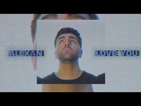 Alexan Asryan - LOVE YOU