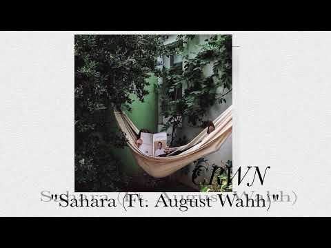 CRWN - Sahara (Ft. August Wahh)