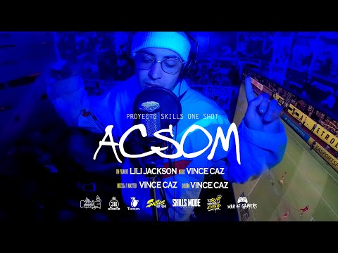 Acsom A.K.A Fly  | Proyecto Skills One Shot | Prod. Vince Caz