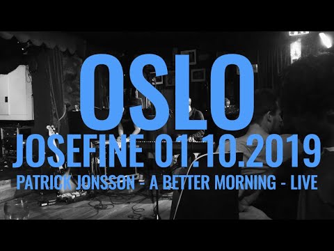 Patrick Jonsson Live at Josefine Oslo | A Better Morning