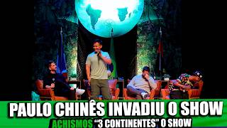 The show that turned into CHAOS when Paulo Chinês entered