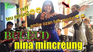 Download lagu BULEUD // nina mincreung ft drs jupri //OZI SATRIANA mp3 Download lagu BULEUD // nina mincreung ft drs jupri //OZI SATRIANA mp3