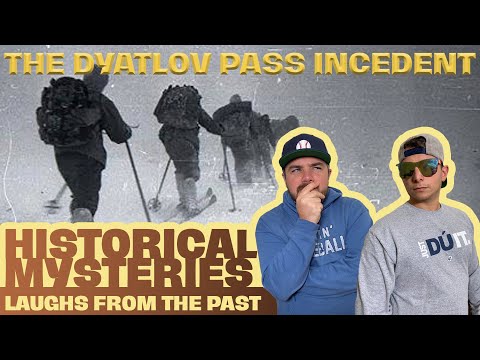 The Dyatlov Pass Incident | Laughs from the Past | S3E1