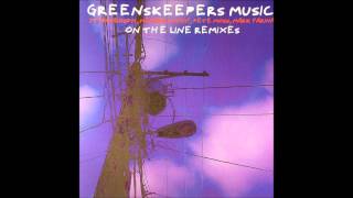 Greenskeepers - On The Line (JT Donaldson Long Distance Dub)