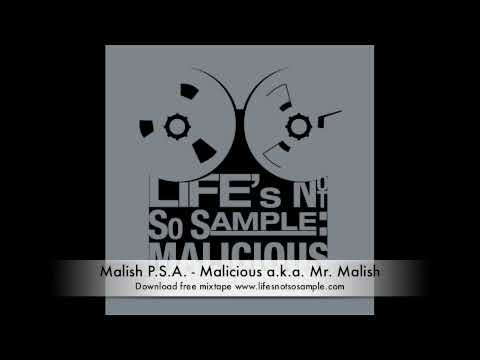 Malish PSA - Malicious a.k.a. Mr. Malish
