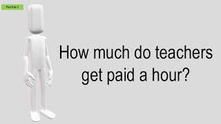 How Much Do Teachers Get Paid A Hour
