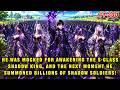 He Was Mocked For Awakening An S Class Ability And The Next Moment He Summoned Billions Of Shadows