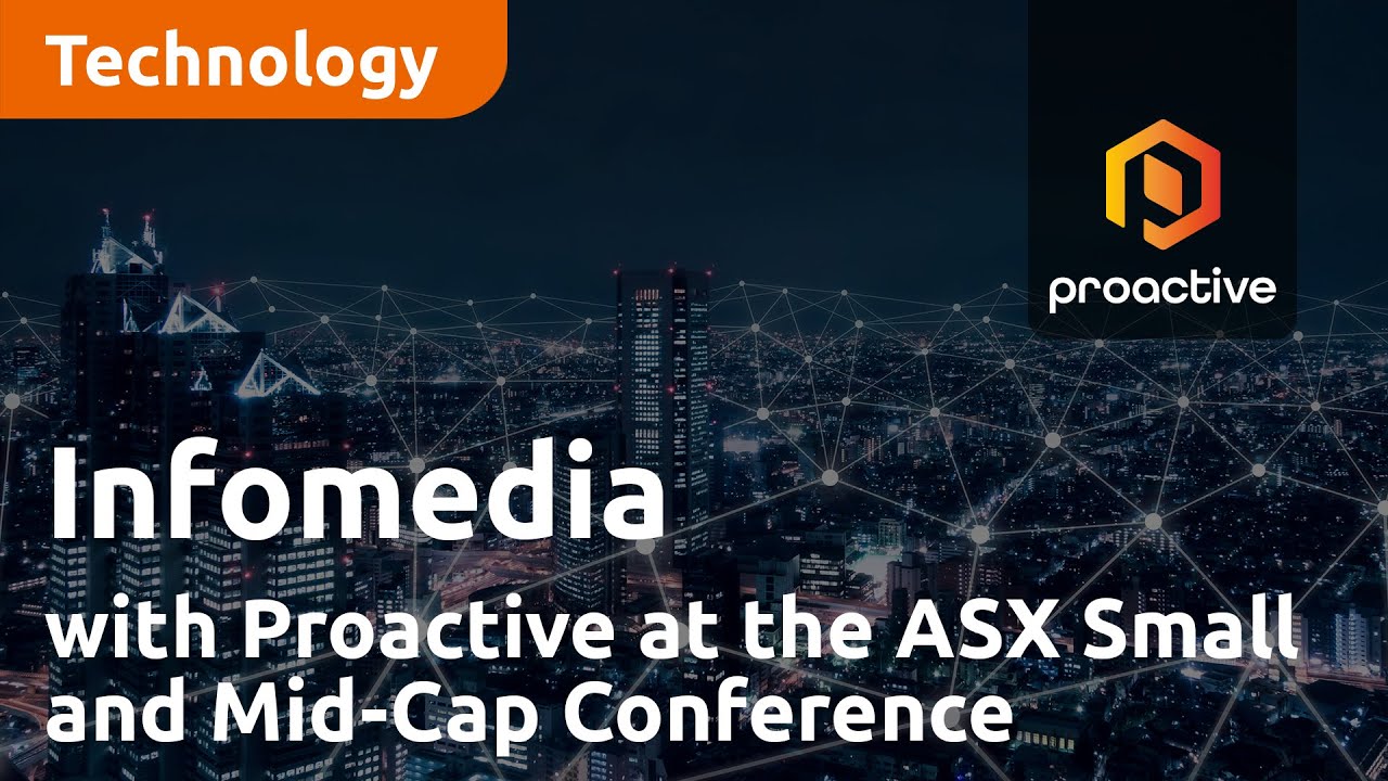 Infomedia with Proactive at the ASX Small and Mid-Cap Conference