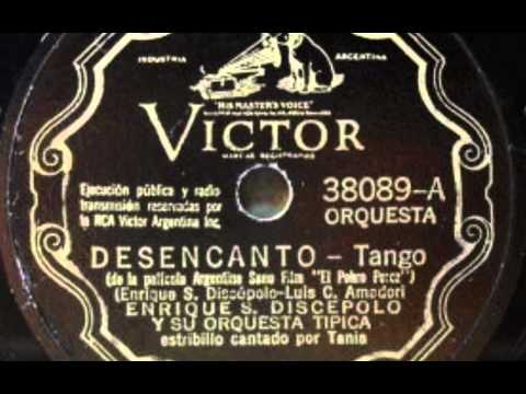 Desencanto - Orquesta Enrique Santos Discepolo Canta Tania - 1937