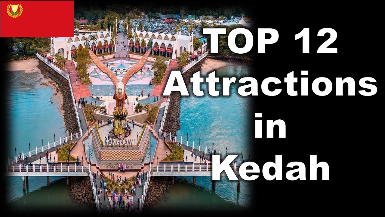 12 Best Places to Visit in Kedah, Malaysia | Travel Spots Compilation