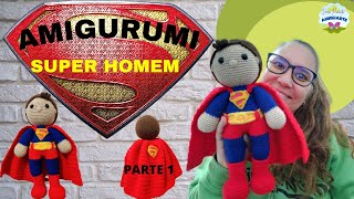 SUPER HOMEM EM AMIGURUMI (PARTE 1) SUPER HERÓIS DE AMIGURUMI