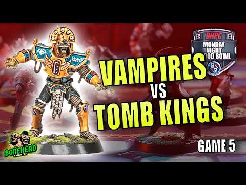 Vampires vs Tomb Kings | Bonehead Championship – Game 5 | Monday Night Blood Bowl