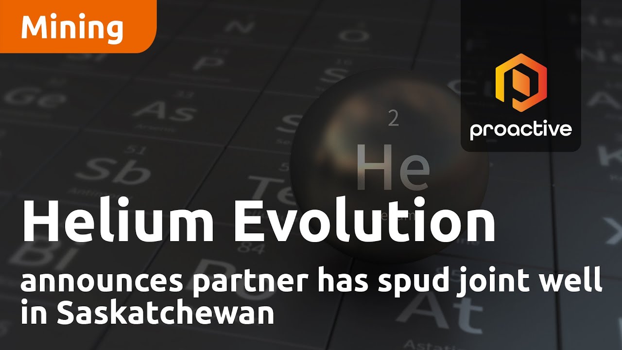 Helium Evolution announces partner has spud joint well in Saskatchewan