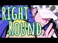 ∆ Right Round - Flo Rida ft. Ke$ha (Nightcore)