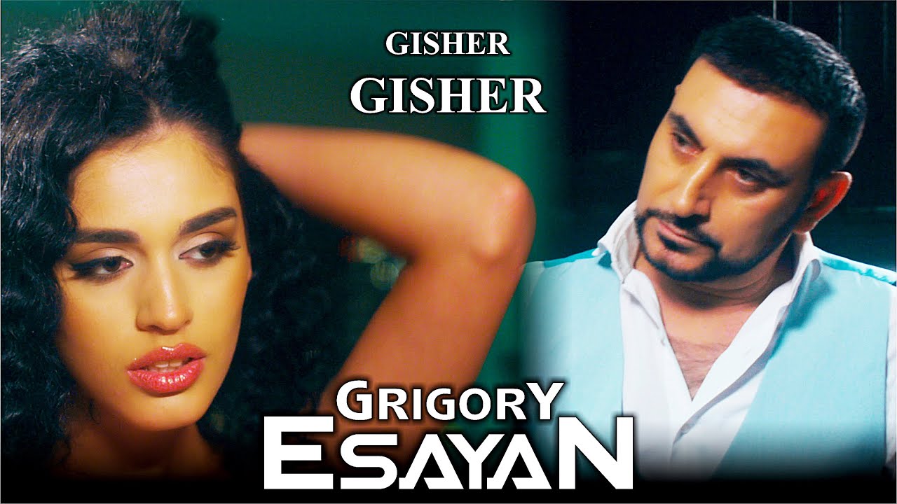 Grigory Esayan — Gisher gisher