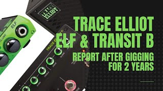 Video thumbnail for Trace Elliot Elf & Transit B - 2 Year Review by Paul Green
