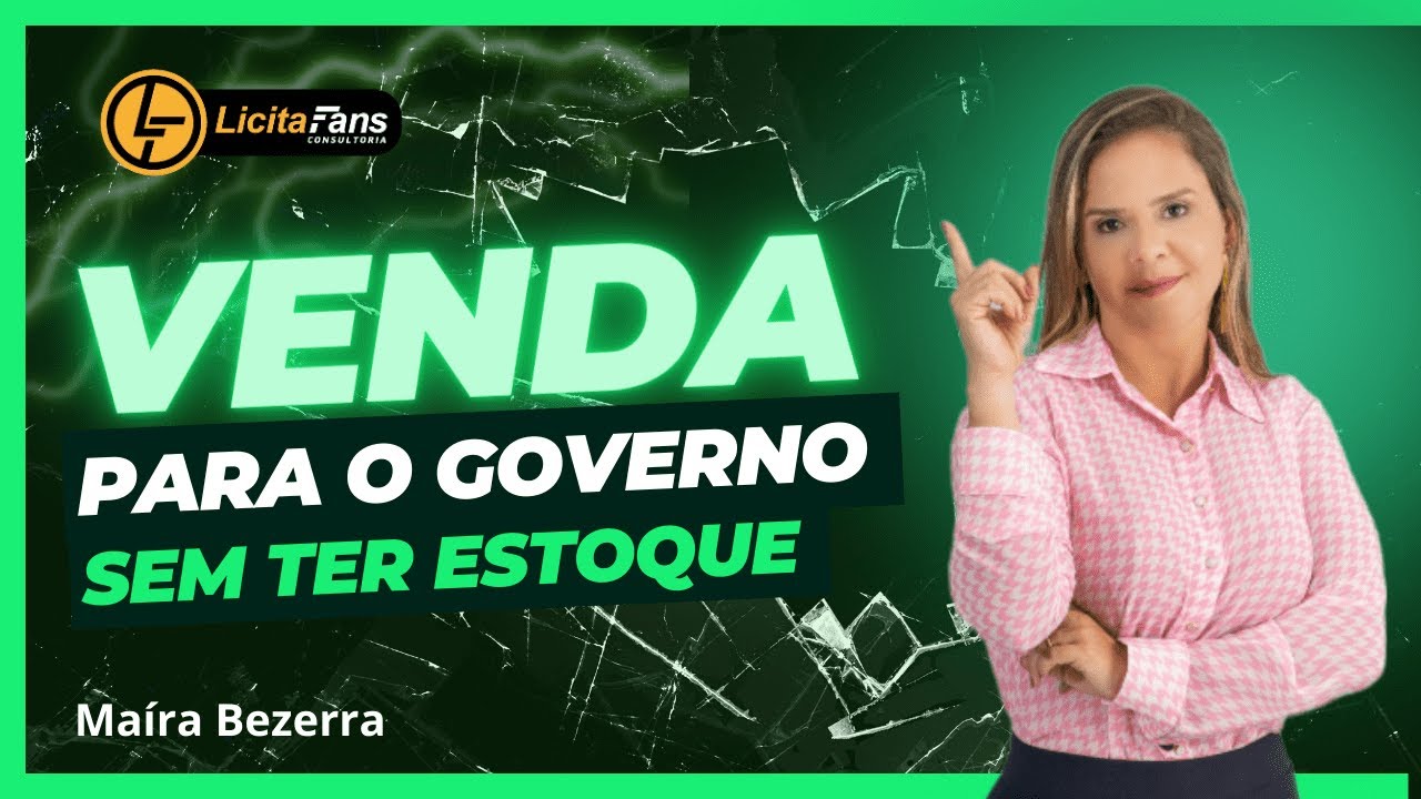 Licitação - Como Vender para o Governo sem Estoque #licitacao
