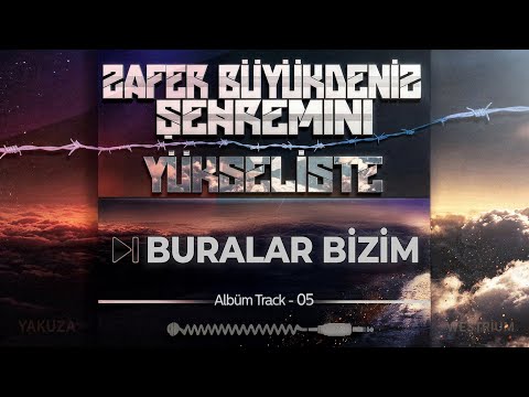 05.Buralar Bizim - Zafer Büyükdeniz & Şehremini (Albüm) #Yükselişte