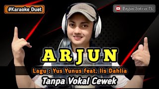 Download lagu Arjun - karaoke duet tanpa vokal cewek dangdut koplo mp3