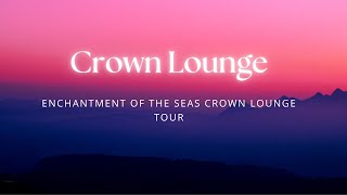 Enchantment of the Seas Crown Lounge Tour