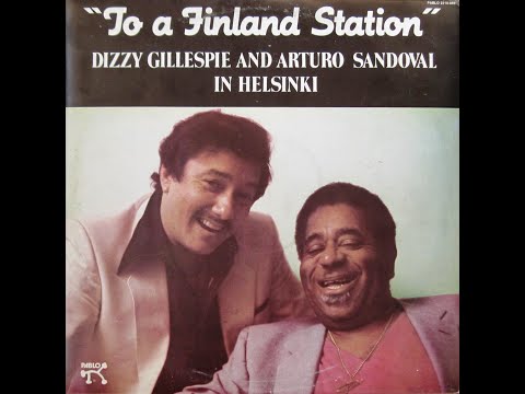Dizzy Gillespie And Arturo Sandoval ‎- "To A Finland Station" (сторона 1) Lp
