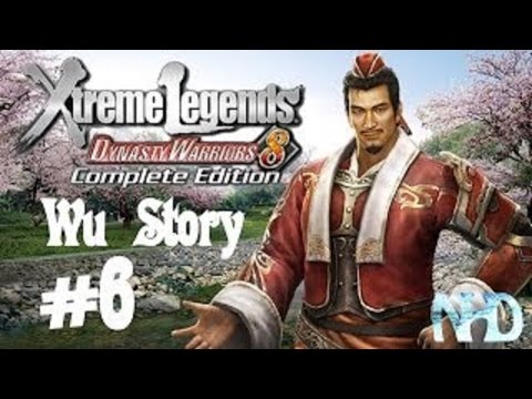 Dynasty Warriors 8 Xtreme Legends [HD/Blind] Wu's Story Mode Playtrough part 6