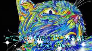 SEND ME NO WINE-MOODY BLUES-A TRIBUTE SUNG BY TONY WEST