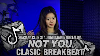 Download lagu DJ BREAKBEAT STADIUM 2025 | NOT YOU | SUASANA CLUB STADIUM DIJAMIN NOSTALGIA | DJ TELOOR mp3 Download lagu DJ BREAKBEAT STADIUM 2025 | NOT YOU | SUASANA CLUB STADIUM DIJAMIN NOSTALGIA | DJ TELOOR mp3