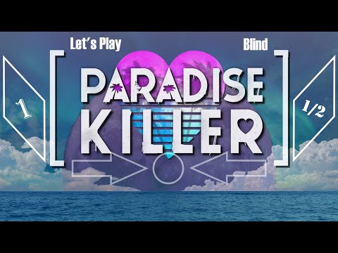Let's Play Paradise Killer (Blind) - Episode 1 (Part 1) - [Queer Quarantine]