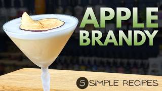 TOP 5 EASY Apple Brandy Cocktails that make Calvados WORTH BUYING
