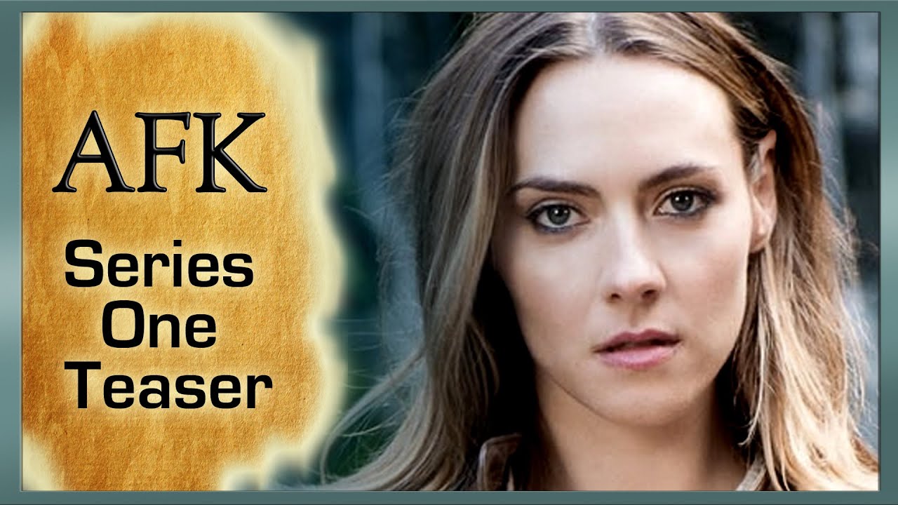 AFK — AFK: The Video Game / Fantasy Web series - Official Teaser Trailer