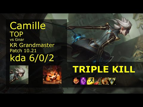 Camille Top vs Gnar - KR Grandmaster 6/0/2 Patch 10.21 Gameplay // [롤] 카밀 vs 나르 탑