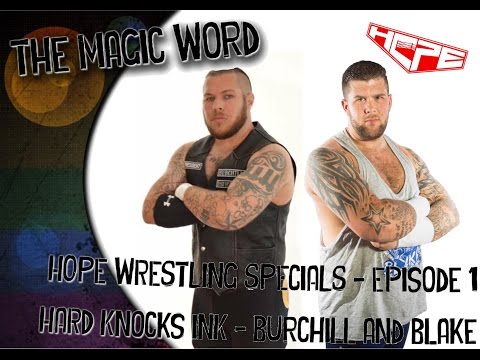 HOPE Magic Word Specials: Episode 1 - Blake and Burchill