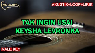 Download lagu TAK INGIN USAI - KEYSHA LEVRONKA | KARAOKE AKUSTIK LOOP LIRIK | MALE KEY mp3