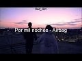 Por mil noches - Airbag (Letra)