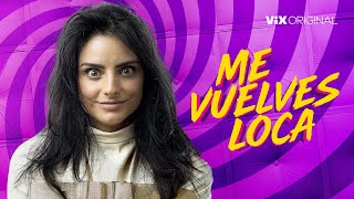 Me Vuelves Loca | Tráiler oficial | ViX Original