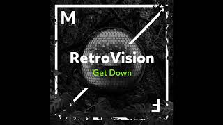 Retrovision - Get Down (Extended Mix)